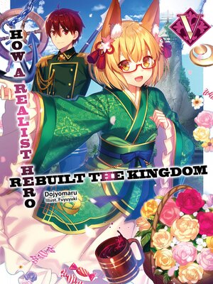 cover image of How a Realist Hero Rebuilt the Kingdom, Volume 5